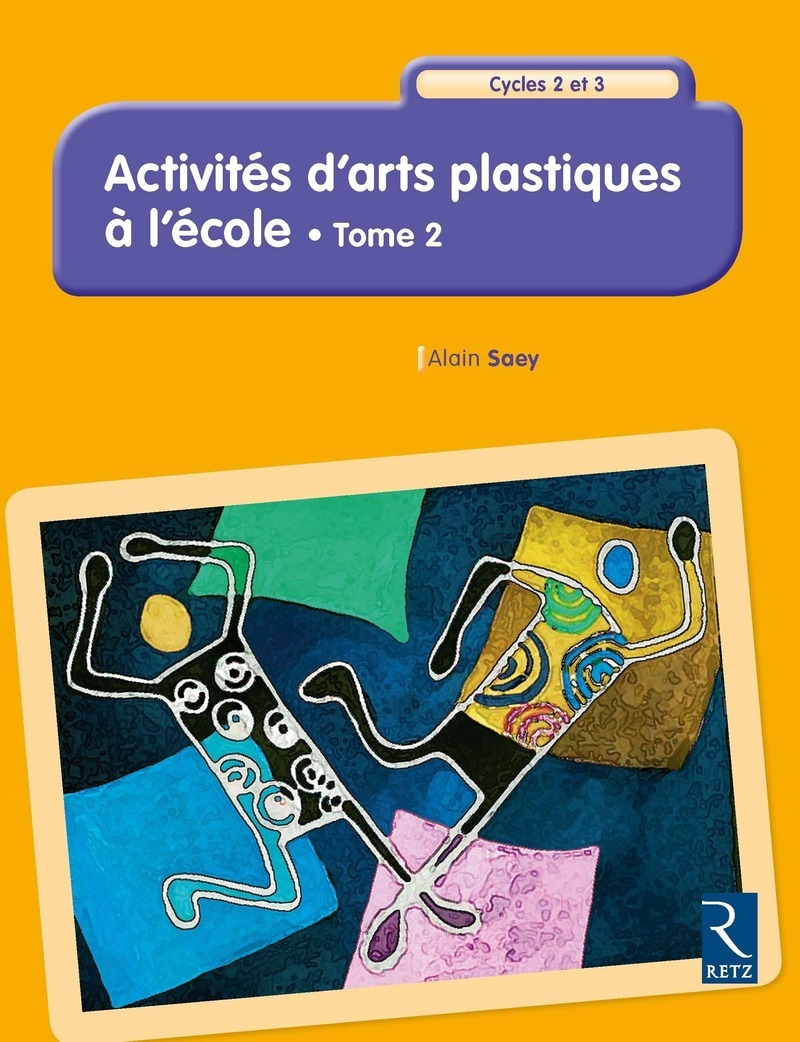 ACTIVITES D´ARTS PLASTIQUES A L´ECOLE - TOME 2 - VOL02