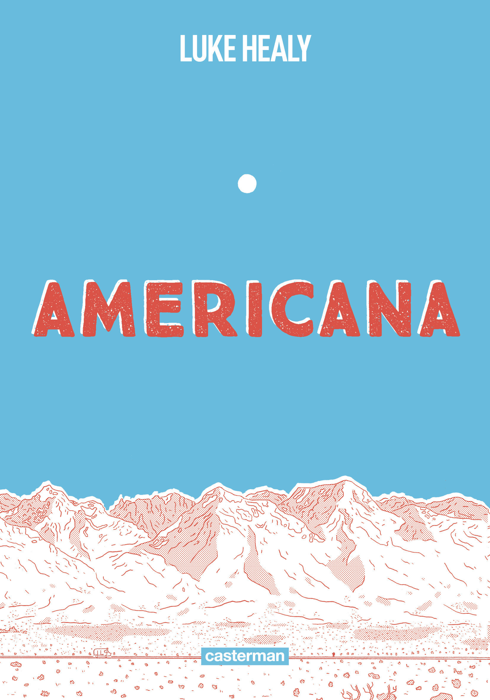 AMERICANA - (OU COMMENT J´AI RENONCE A MON REVE AMERICAIN)-OP ROMAN GRAPHIQUE