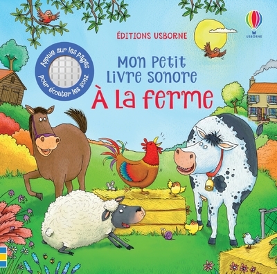A LA FERME - MON PETIT LIVRE SONORE
