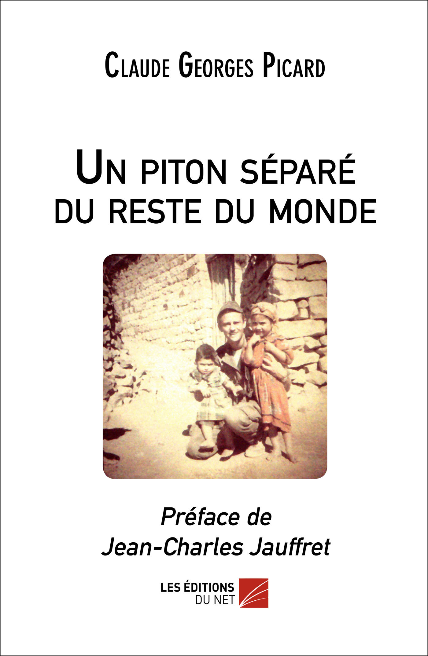 PITON SEPARE DU RESTE DU MONDE