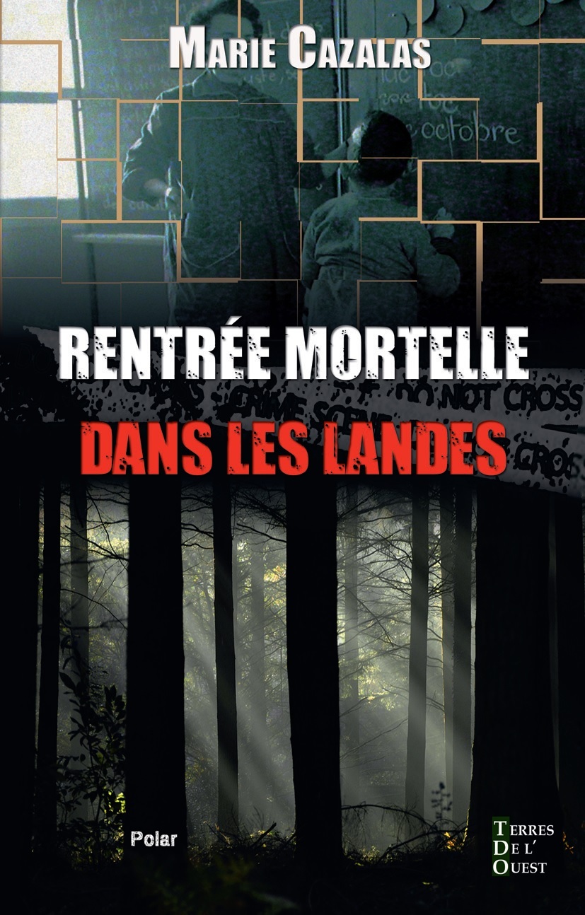 RENTREE MORTELLE DANS LES LANDES