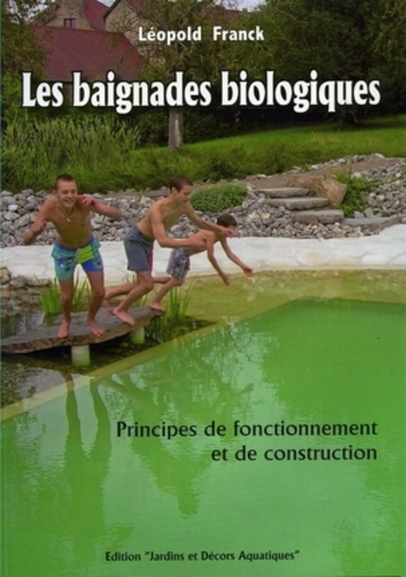 BAIGNADES BIOLOGIQUES. PRINCIPES DE FONCTIONNEMENT ET DE CONSTRUCTION