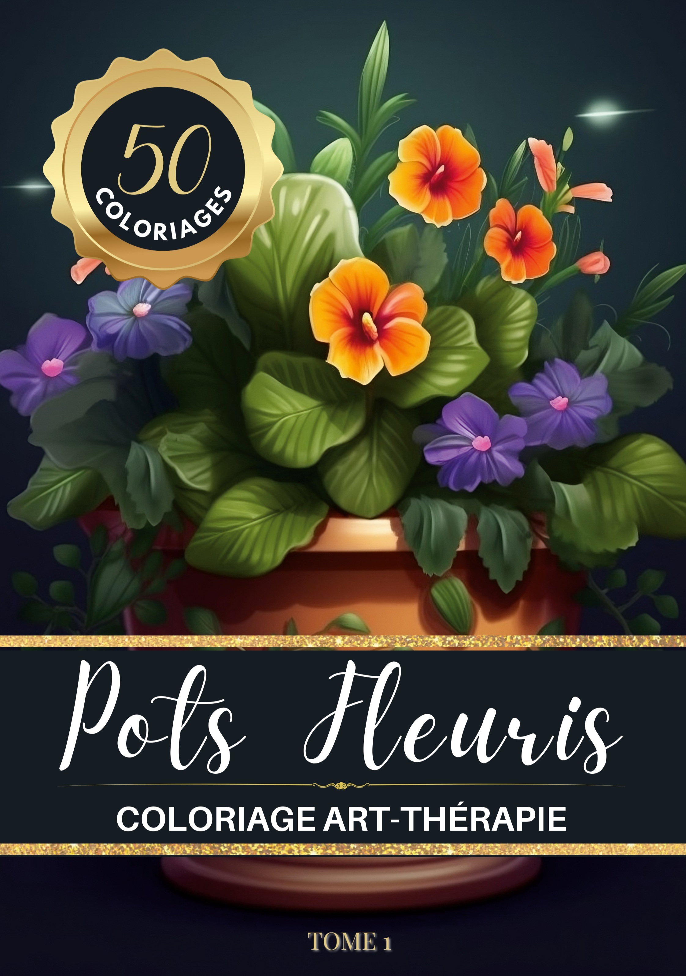 POTS FLEURIS LIVRE DE COLORIAGE CHROMATHERAPIE ET ANTI-STRESS POUR ADULTE E