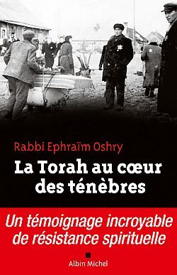 TORAH AU COEUR DES TENEBRES - UN TEMOIGNAGE INCROYABLE DE RESISTANCE SPIRITUELLE