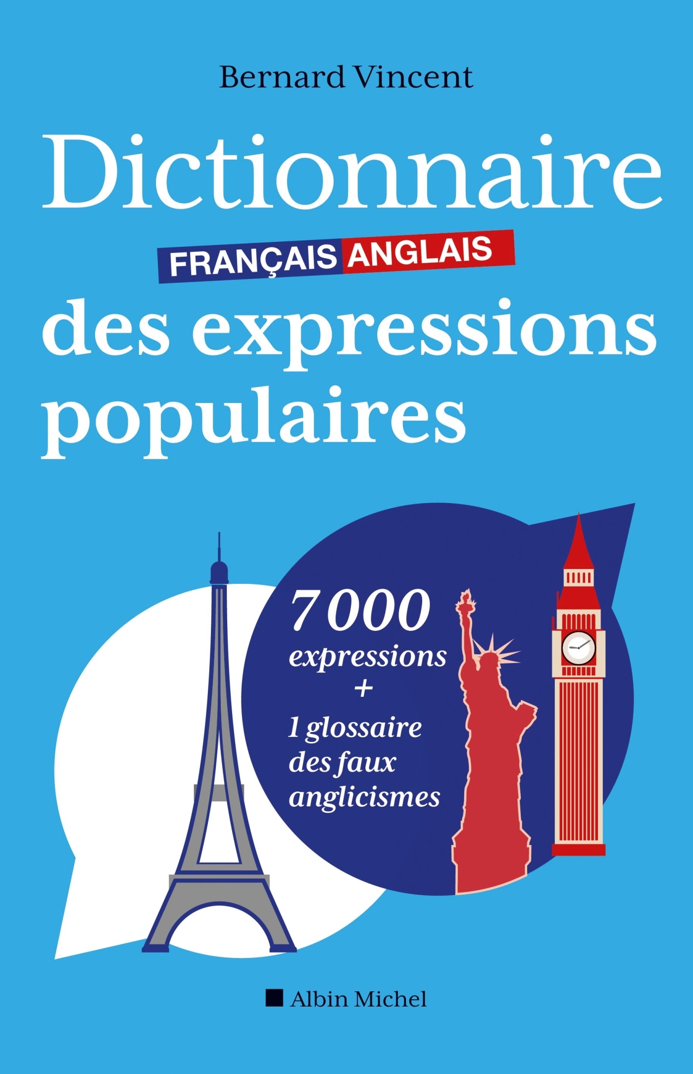 DICTIONNAIRE FRANCAIS-ANGLAIS DES EXPRESSIONS POPULAIRES