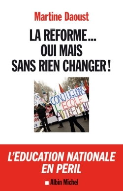 REFORME...OUI MAIS SANS RIEN CHANGER !- L´EDUCATION NATIONALE EN PERIL