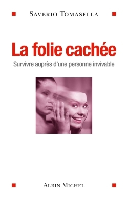 FOLIE CACHEE-SURVIVRE AUPRES D´UNE PERSONNE INVIVABLE