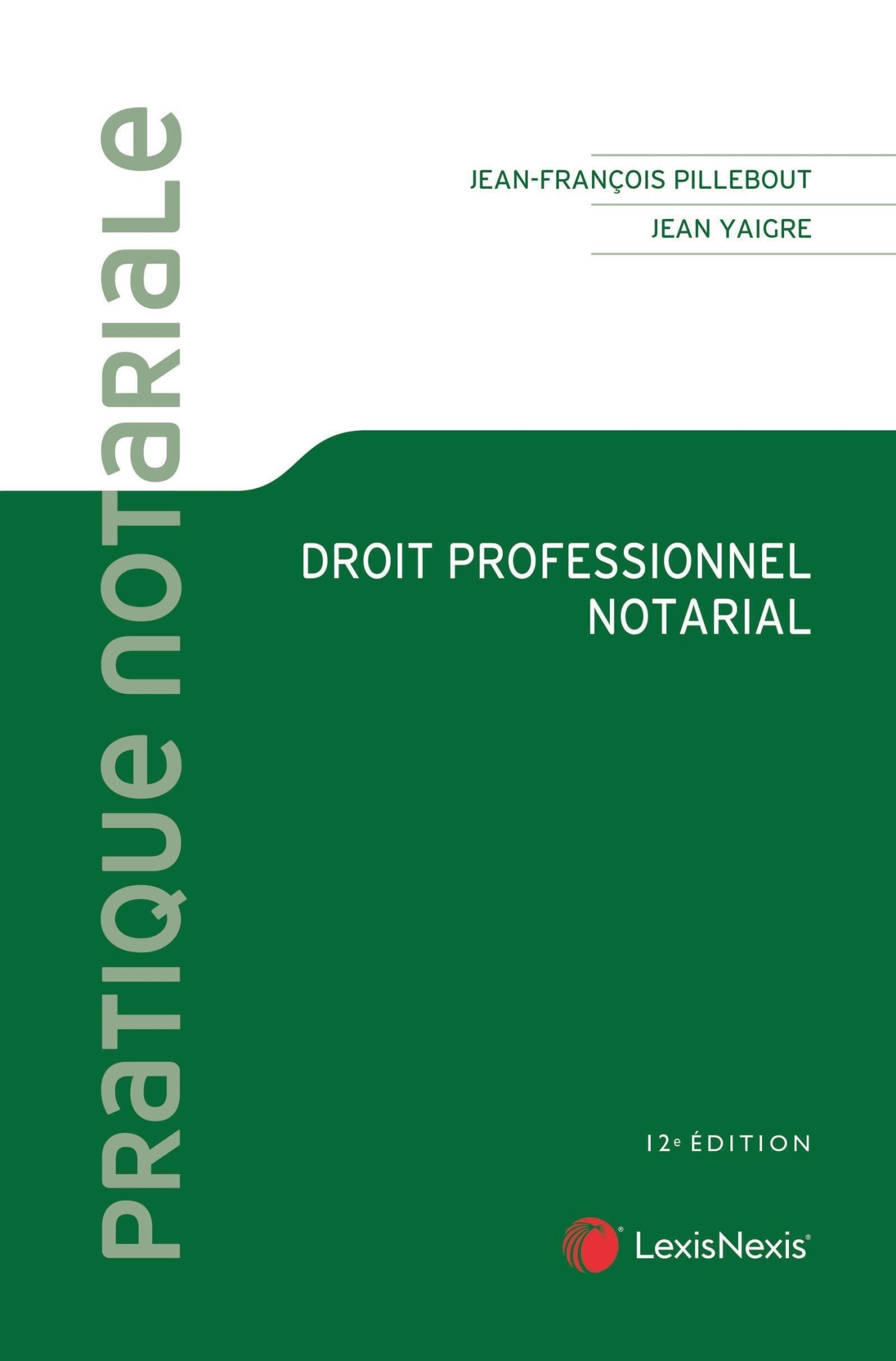 DROIT PROFESSIONNEL NOTARIAL COLLECTION PRATIQUE NOTARIAL