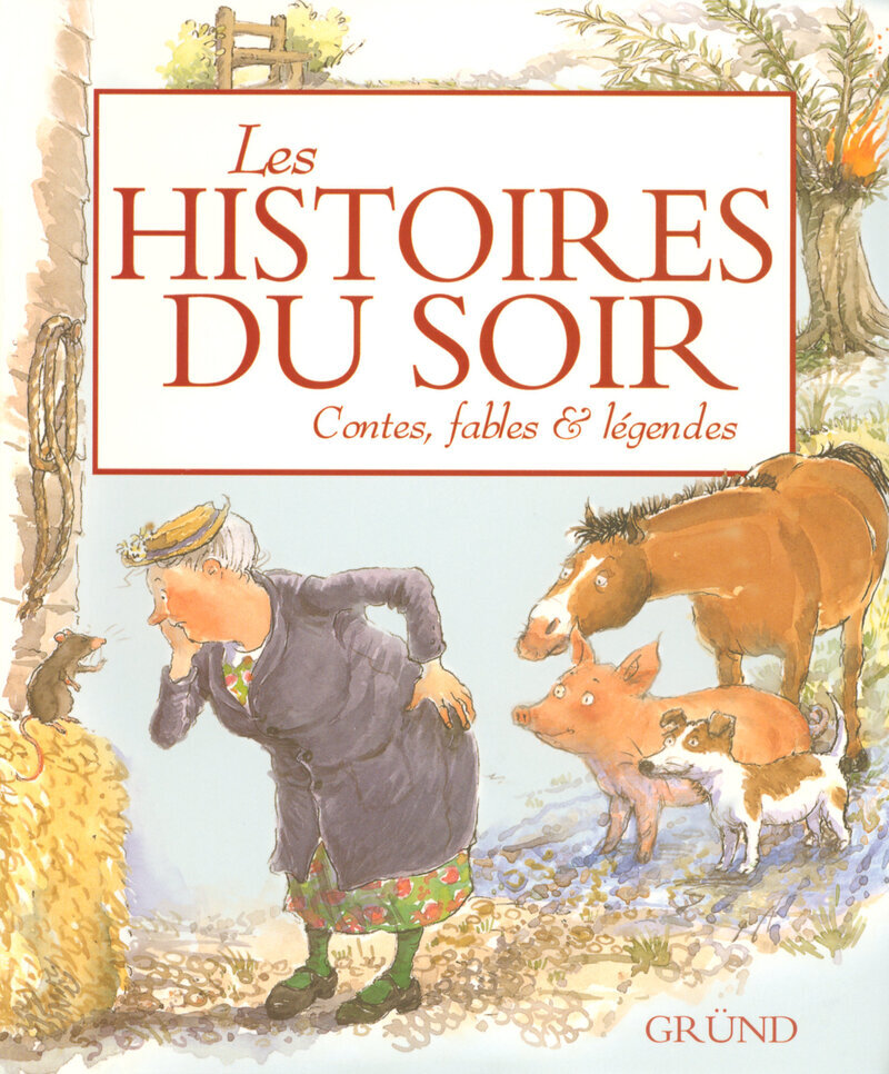 HISTOIRES DU SOIR - CONTES, FABLES ET LEGENDES