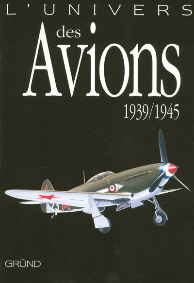 UNIVERS DES AVIONS 1939-1945