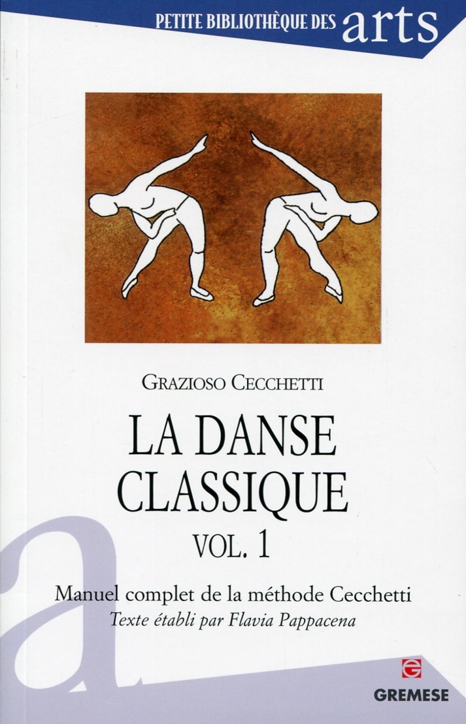 DANSE CLASSIQUE - VOL. 1 - MANUEL COMPLET DE LA METHODE CECCHETTI