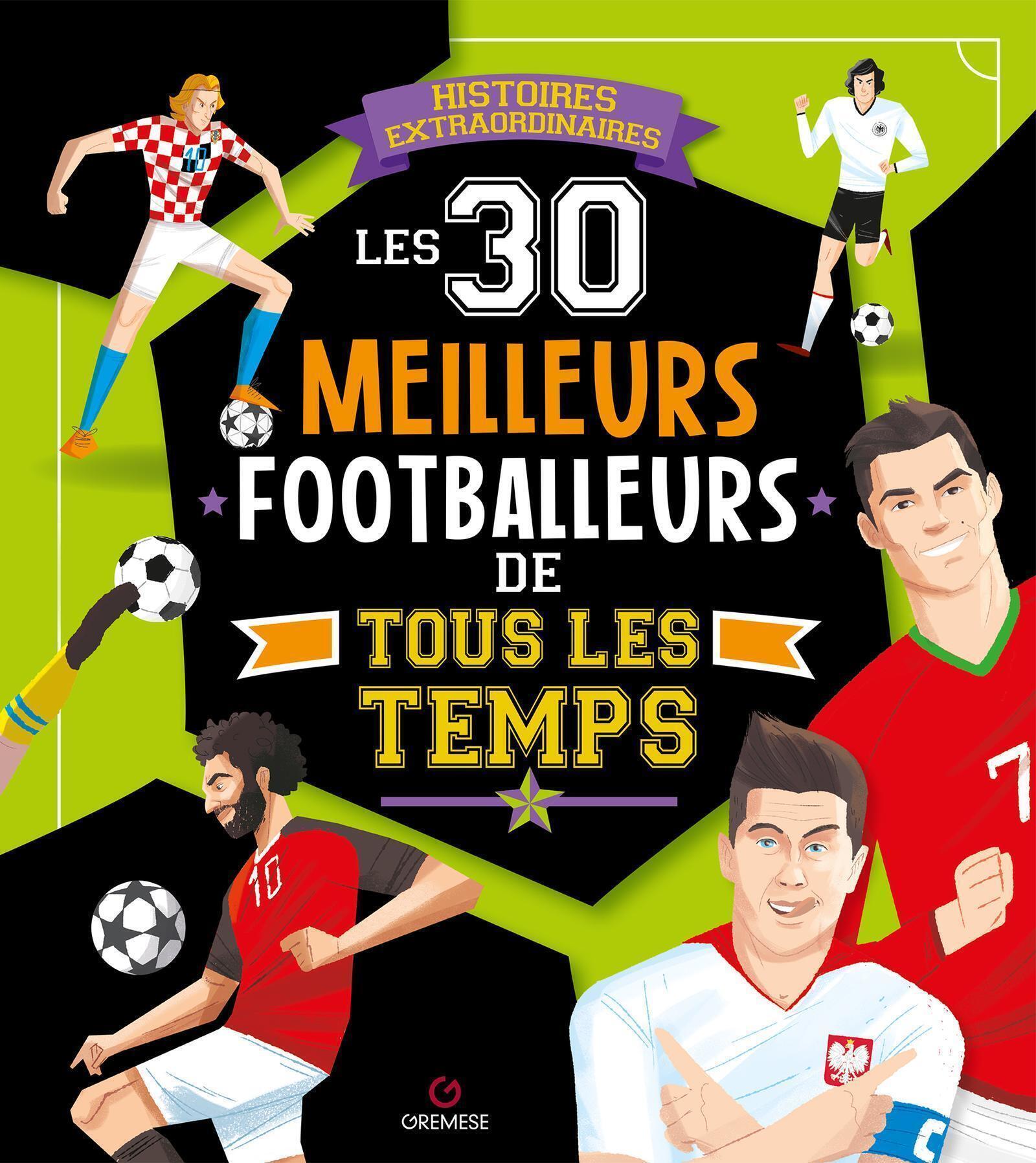 30 MEILLEURS FOOTBALLEURS DE TOUS LES TEMPS