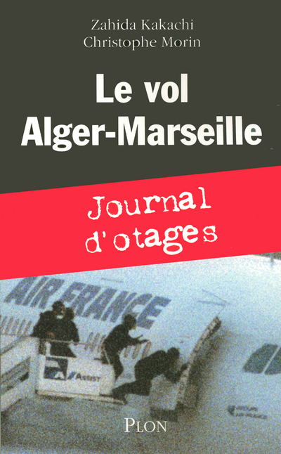 VOL ALGER-MARSEILLE - JOURNAL D´OTAGES