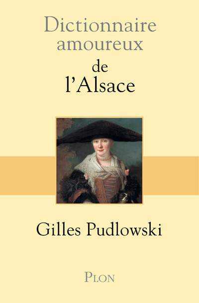 DICTIONNAIRE AMOUREUX DE L´ALSACE