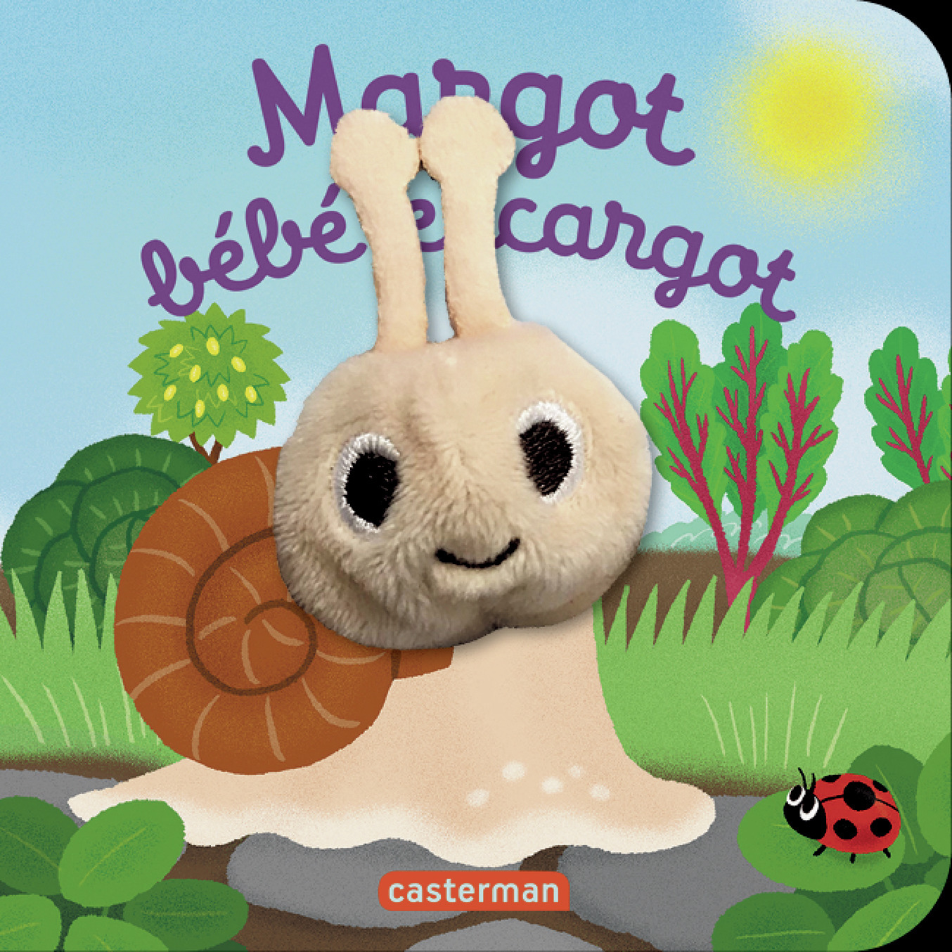 LES BEBETES - T158 - MARGOT BEBE ESCARGOT - LIVRE MARIONNETTE POUR BEBE - DES 3 MOIS