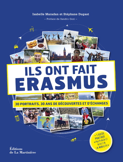 ILS ONT FAIT ERASMUS - 30 PORTRAITS, 30 ANS DE DECOUVERTES ET D´ECHANGES