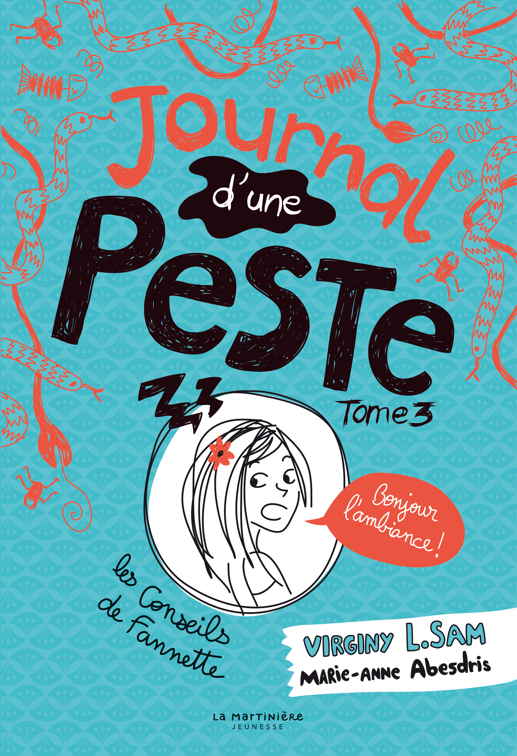 JOURNAL D UNE PESTE, TOME 3 BONJOUR L AMBIANCE