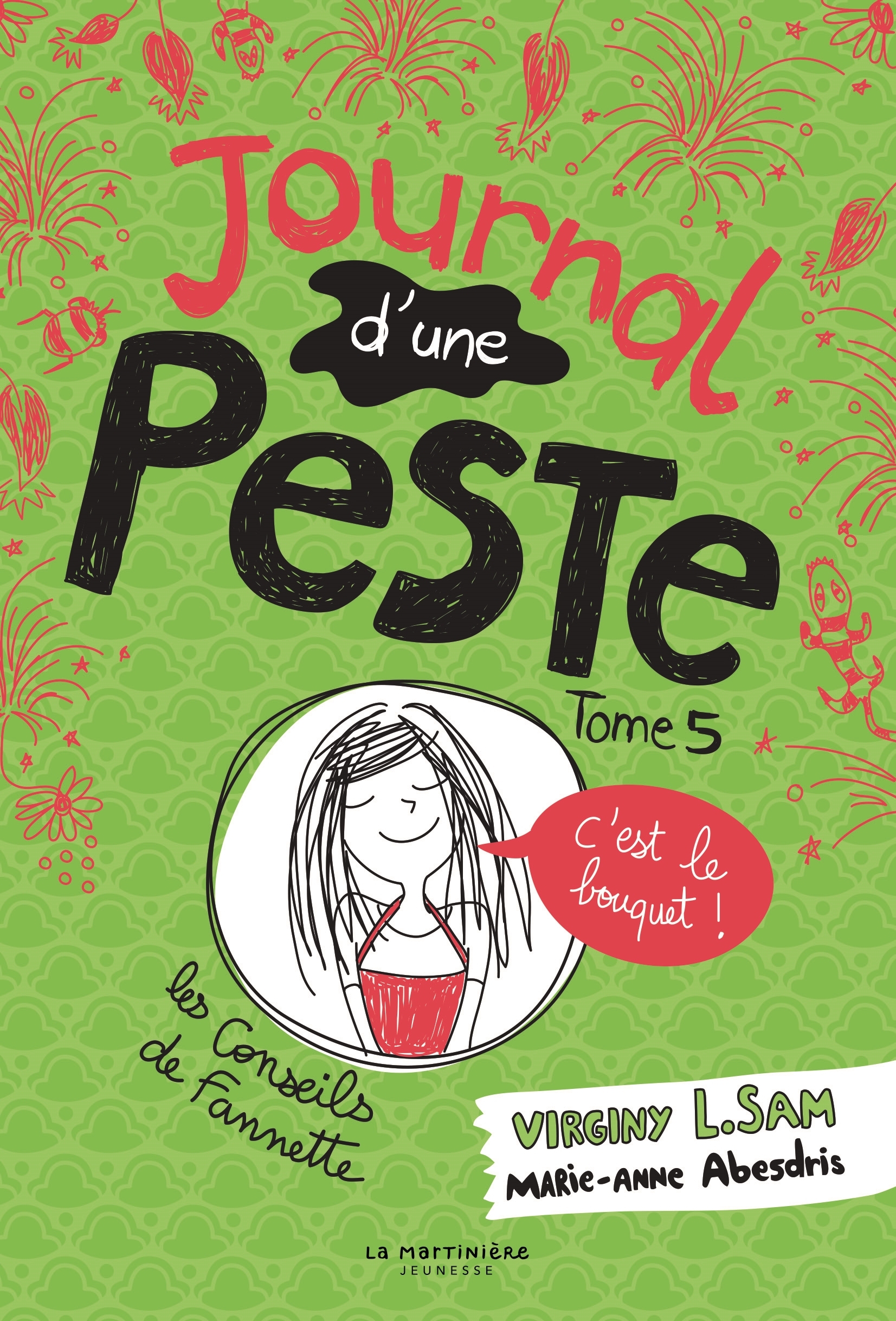 JOURNAL D´UNE PESTE - TOME 5 C´EST LE BOUQUET !