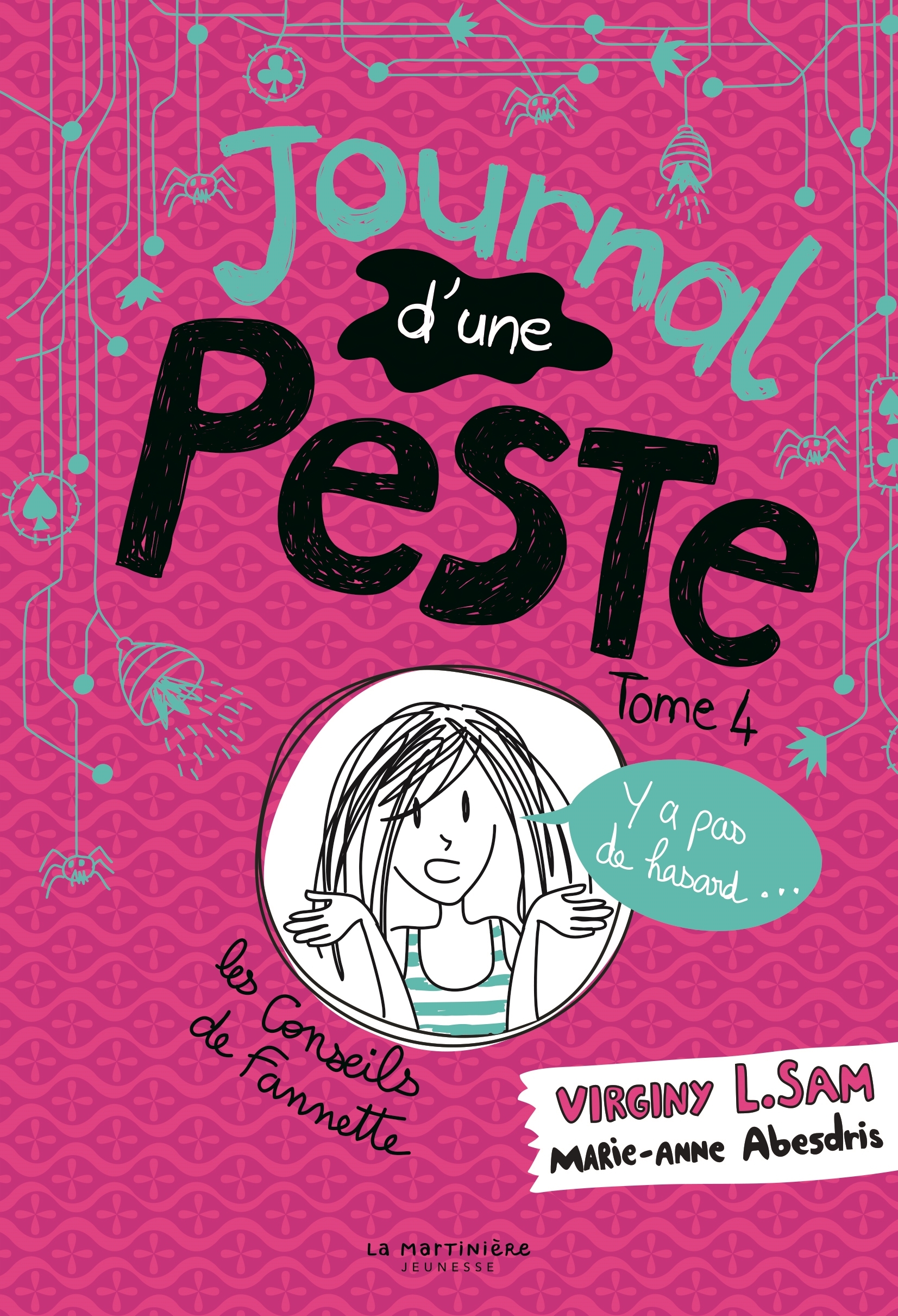 JOURNAL D´UNE PESTE - TOME 4 Y A PAS DE HASARD...