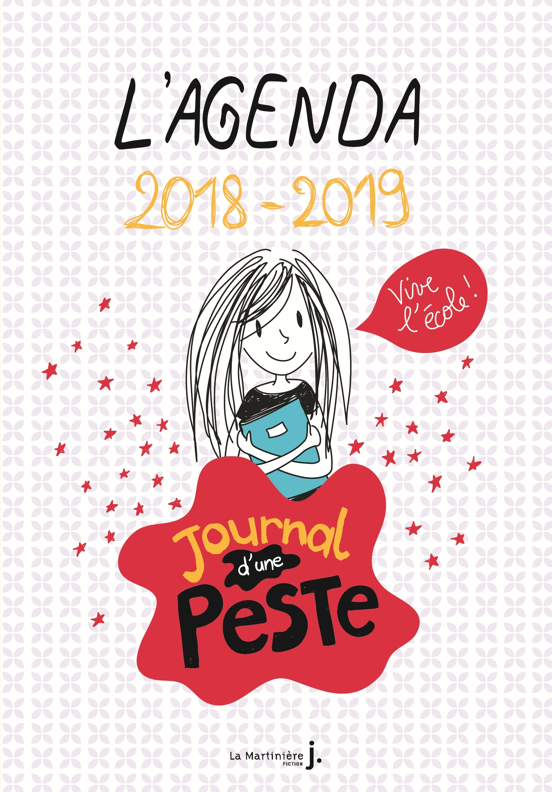 L´AGENDA 2018-2019 JOURNAL D´UNE PESTE VIVE L´ECOLE !