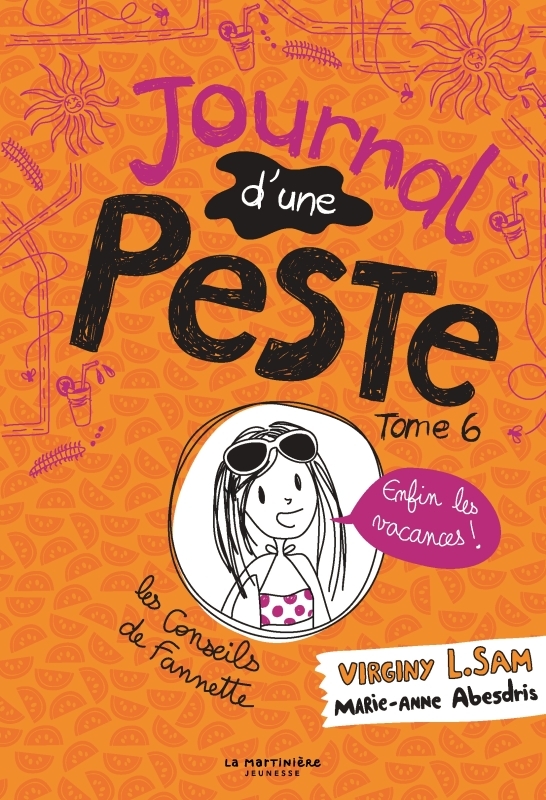 JOURNAL D´UNE PESTE - TOME 6 ENFIN LES VACANCES !