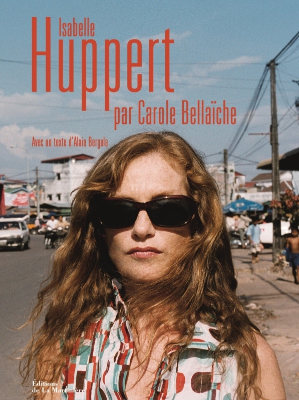 ISABELLE HUPPERT PAR CAROLE BELLAICHE