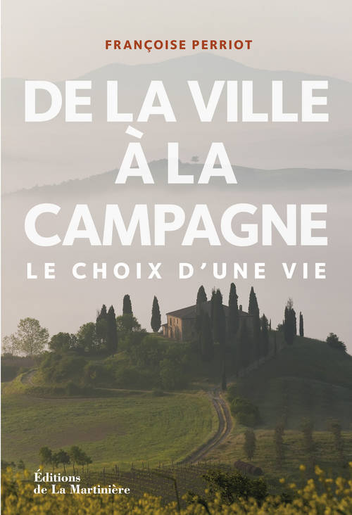 DE LA VILLE A LA CAMPAGNE.LE CHOIX D´UNE VIE
