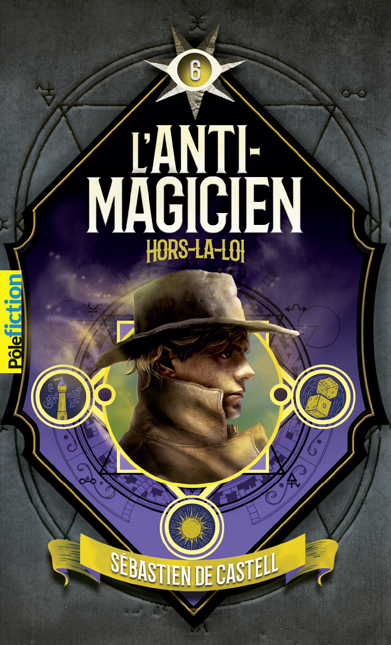L´ANTI-MAGICIEN, 6 - HORS-LA-LOI