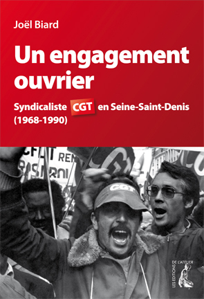 ENGAGEMENT OUVRIER SYNDICALISTE CGT EN SEINE ST DENIS (UN)