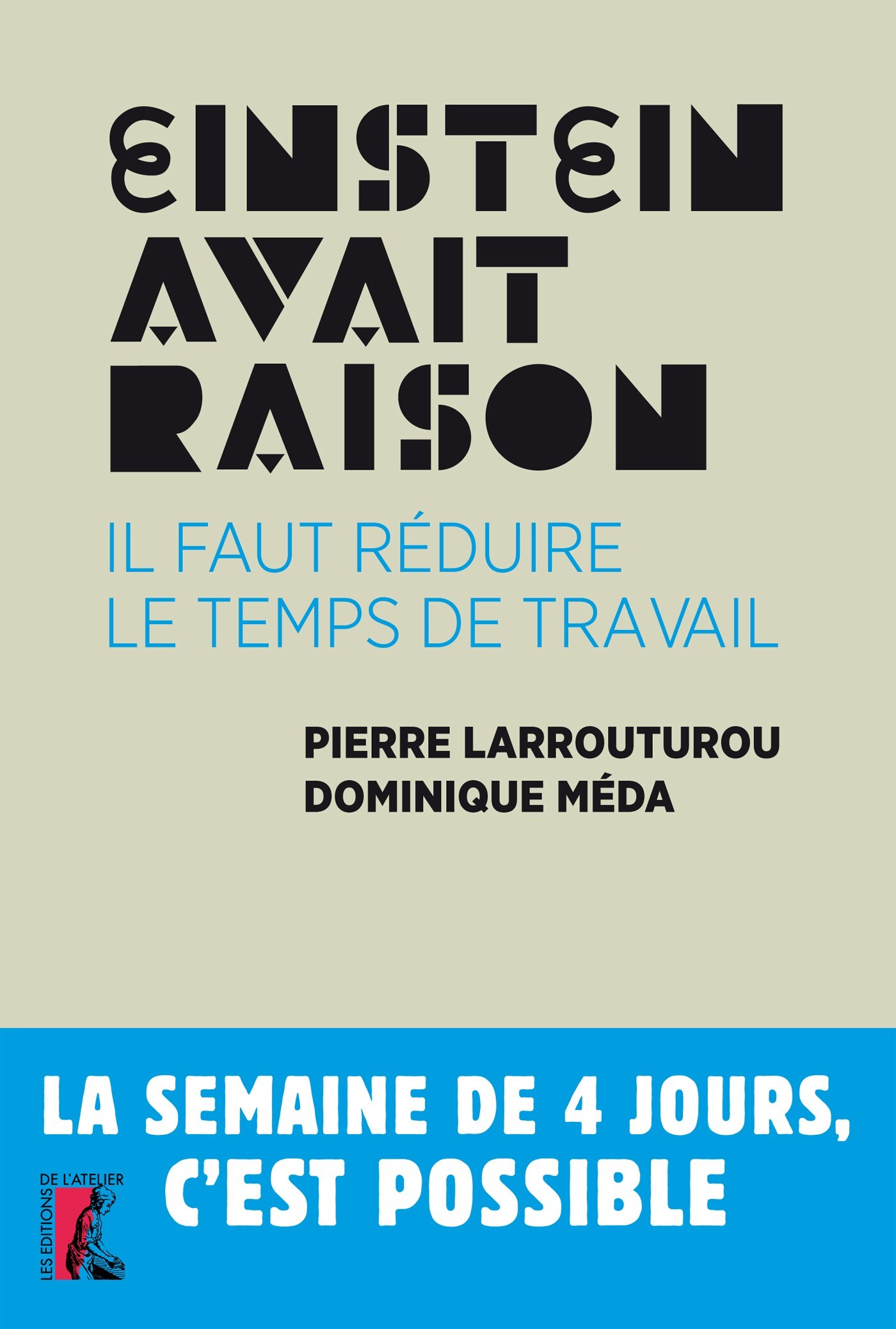 EINSTEIN AVAIT RAISON IL FAUT REDUIRE LE TEMPS DE TRAVAIL