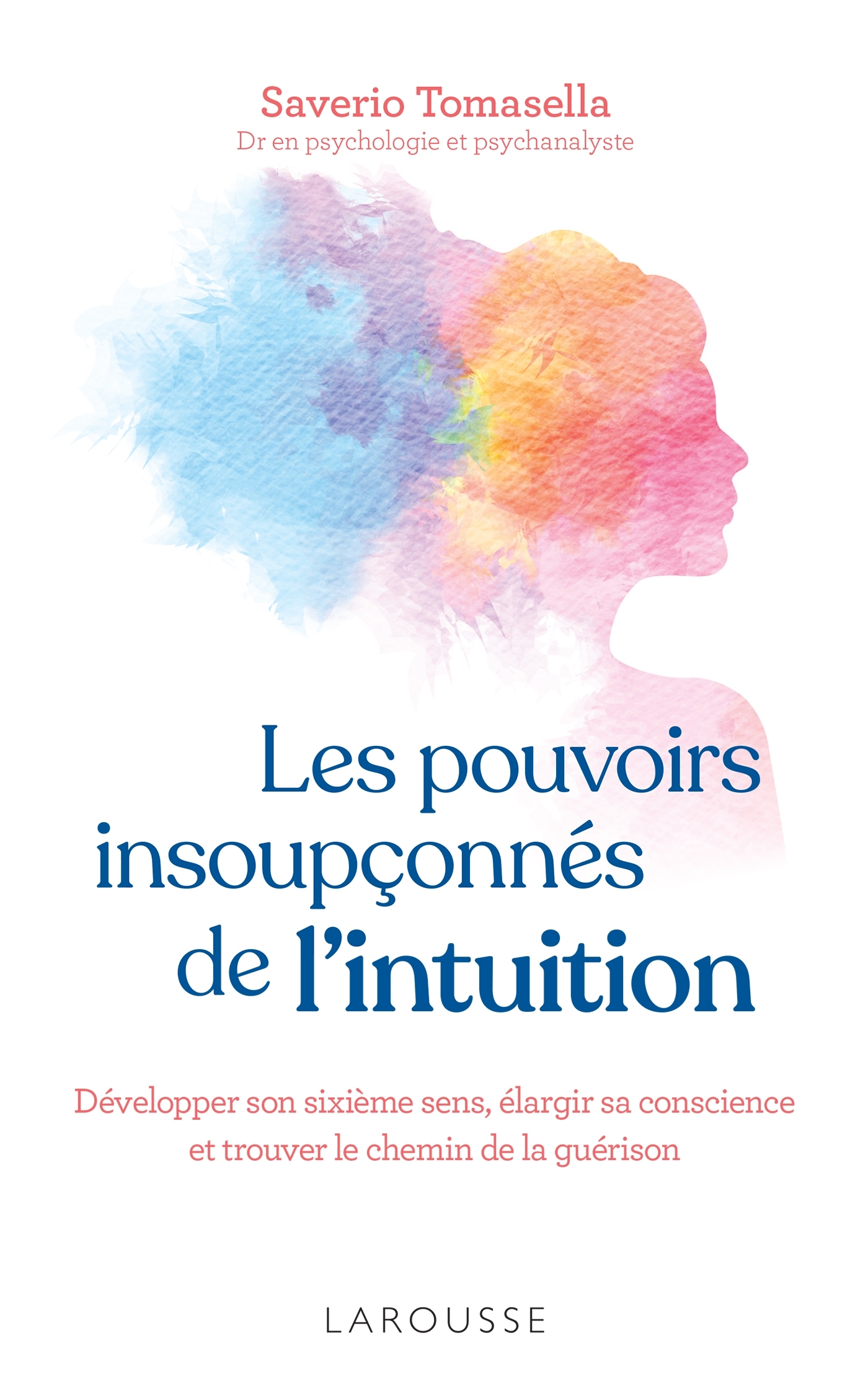 POUVOIRS INSOUPCONNES DE L´INTUITION - DEVELOPPER SON SIXIEME SENS, ELARGIR SA CONSCIENCE ET TRO