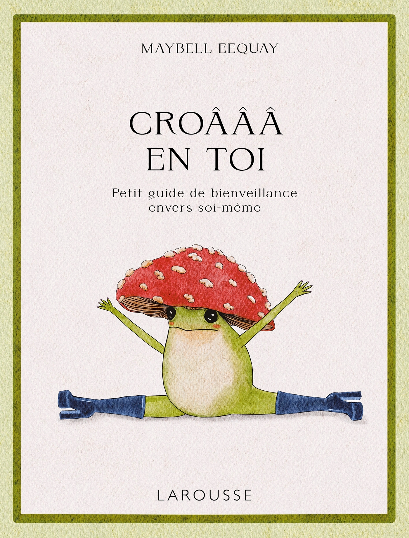 CROAAA EN TOI - PETIT GUIDE DE BIENVEILLANCE ENVERS SOI-MEME