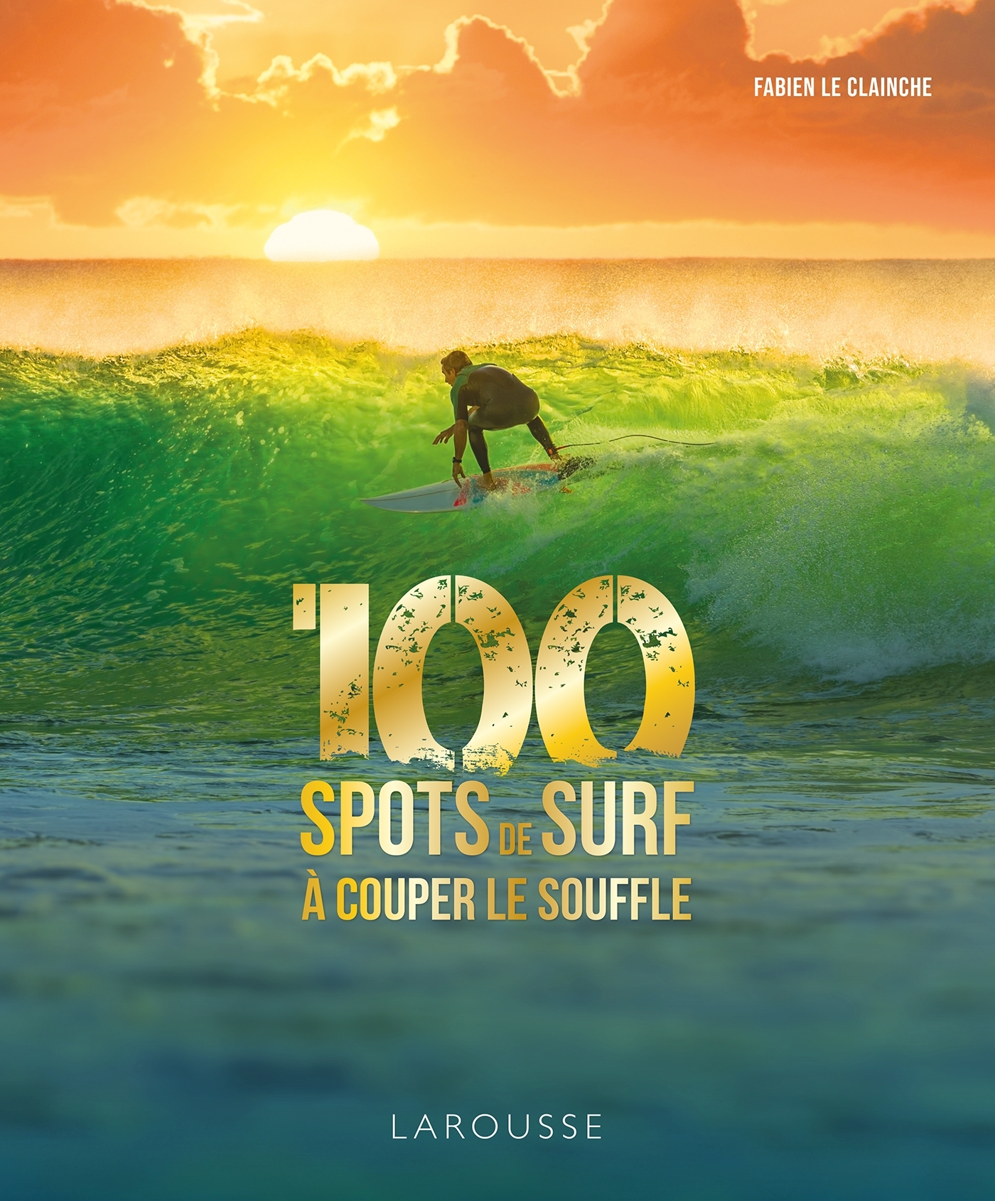 100 SPOTS DE SURF A COUPER LE SOUFFLE