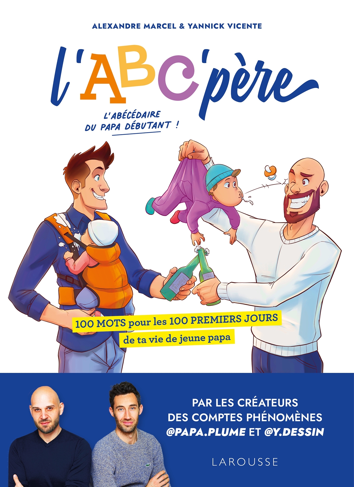 L´ABC´PERE - 100 MOTS POUR LES 100 PREMIERS JOURS DE TA VIE DE JEUNE PAPA