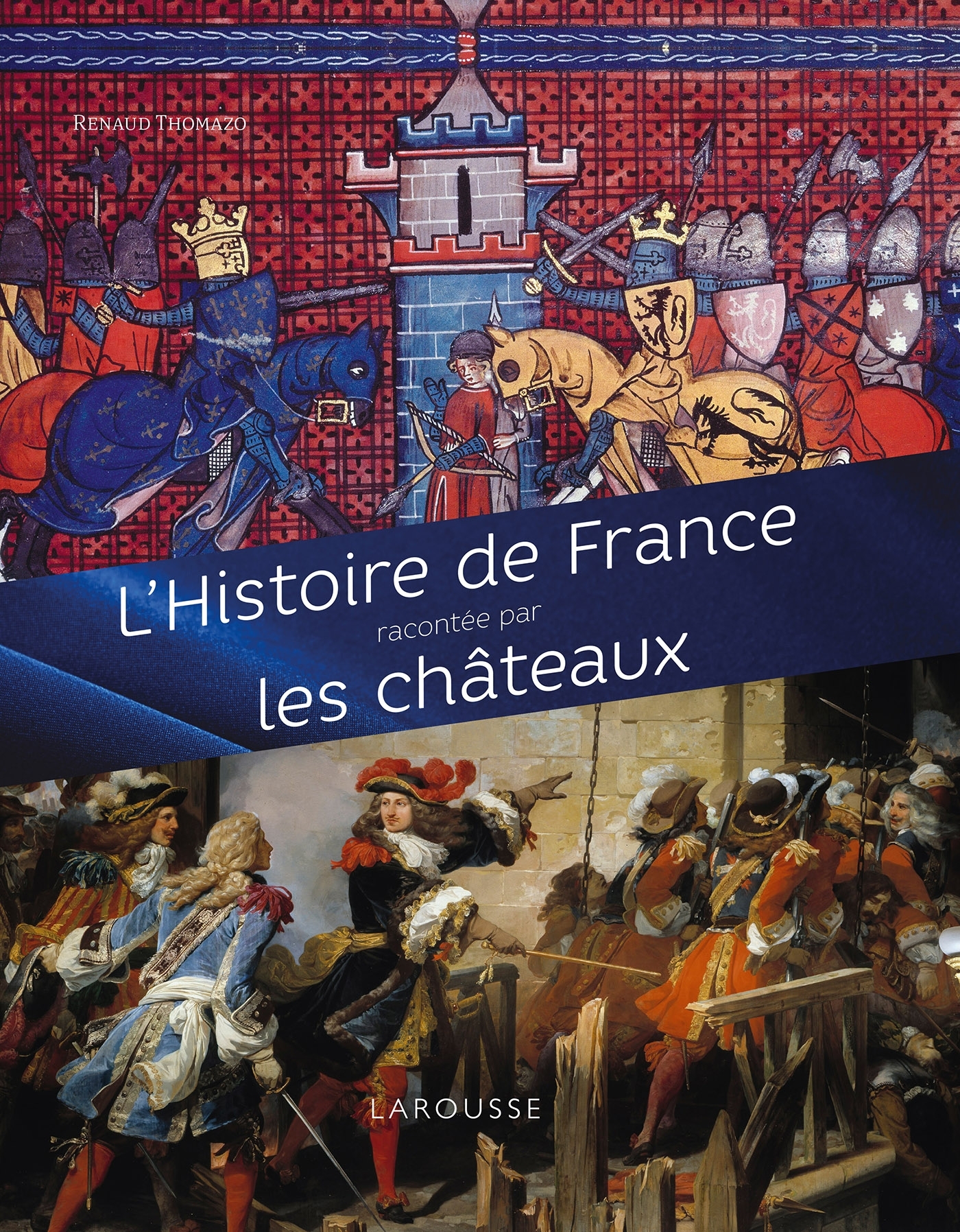 L´HISTOIRE DE FRANCE RACONTEE PAR LES CHATEAUX