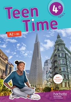 TEEN TIME ANGLAIS CYCLE 4 / 4E - LIVRE ELEVE - ED. 2017