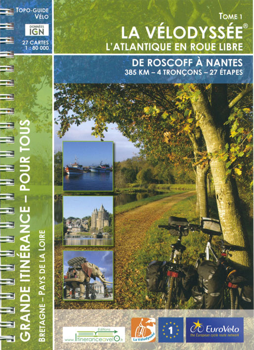 VELODYSSEE TOME 1 DE ROSCOFF A NANTES L´ATLANTIQUE EN ROUE LIBRE