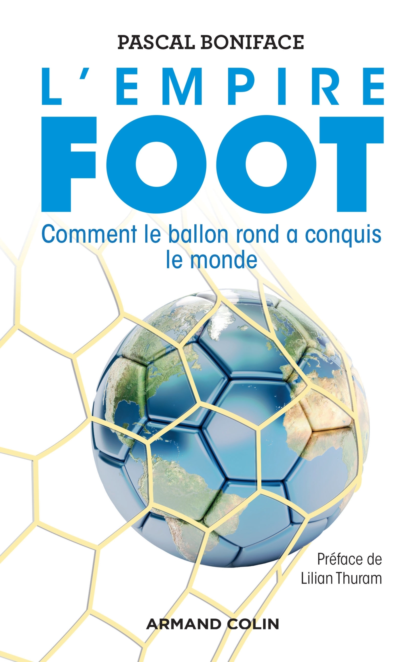 L´EMPIRE FOOT - COMMENT LE BALLON ROND A CONQUIS LE MONDE