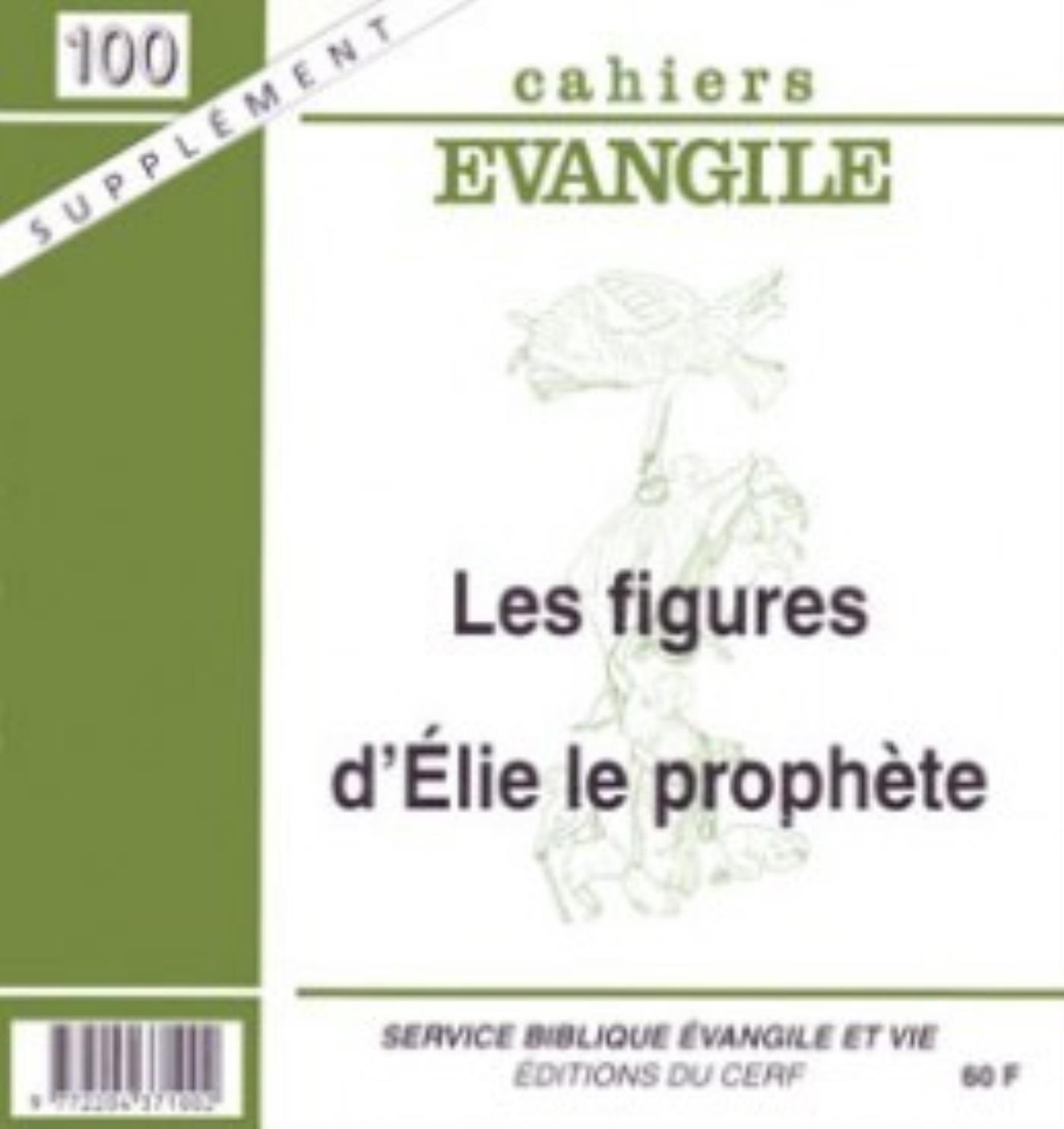 FIGURES D'ELIE LE PROPHETE SUPPLEMENT CAHIER EVANGILE NUMERO 100
