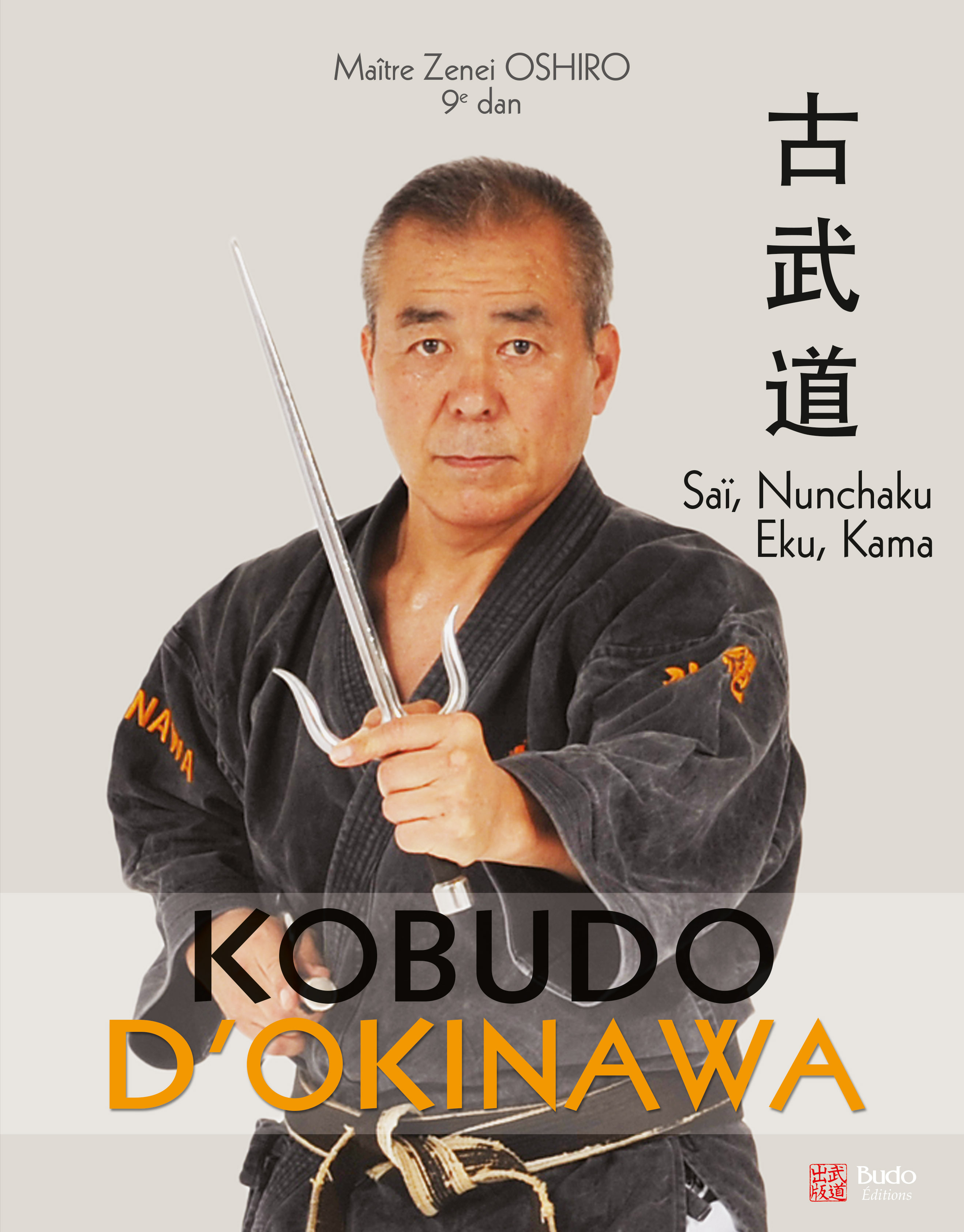 KOBUDO D´OKINOWA - SAI,NUNCHAKU,EKU ET KAMA