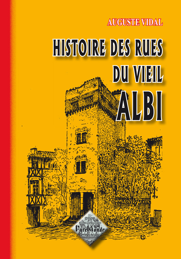 HISTOIRE DES RUES DU VIEIL ALBI