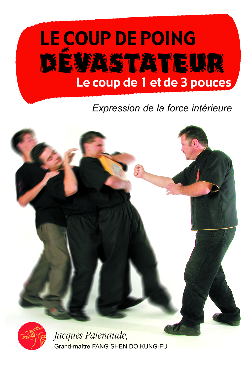 COUP DE POING DEVASTATEUR ,COUP DE 1 ET DE 3 POUCES