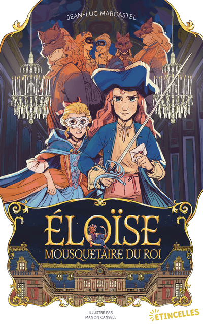 ELOISE, MOUSQUETAIRE DU ROI