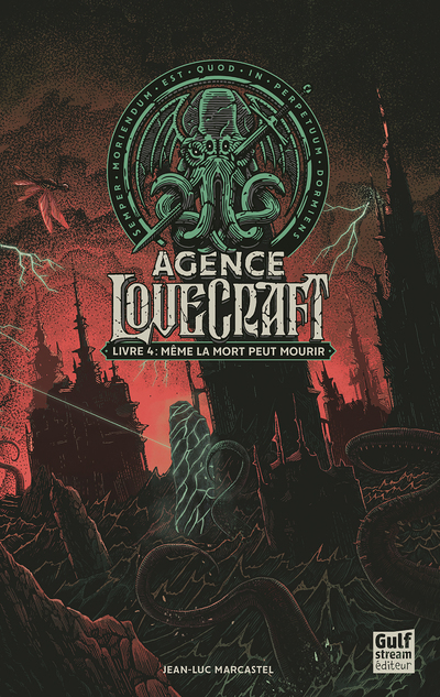 AGENCE LOVECRAFT - TOME 4 MEME LA MORT PEUT MOURIR