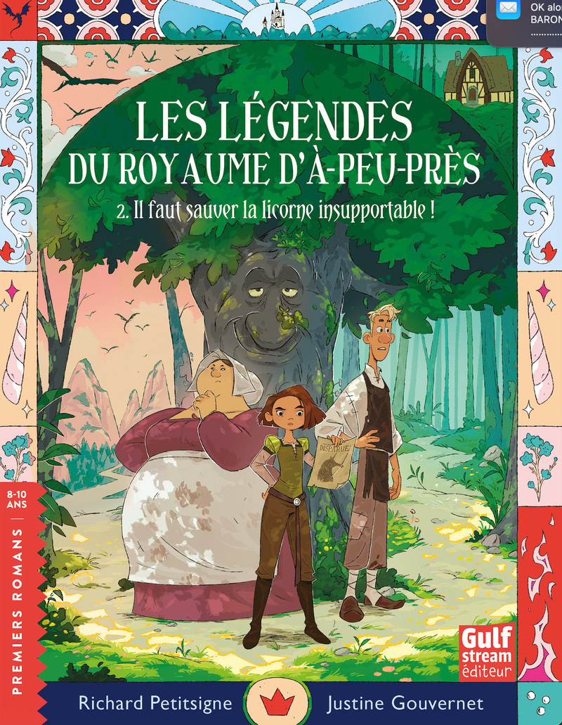 LES LEGENDES DU ROYAUME D´A-PEU-PRES - TOME 2 IL FAUT SAUVER LA LICORNE INSUPPORTABLE - VOL02