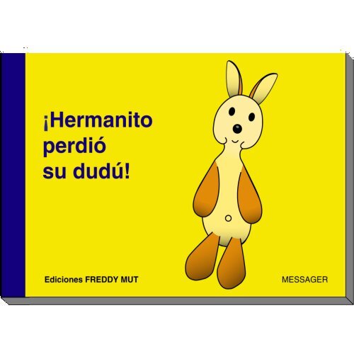 P´TIT FRERE - TOME I EN ESPAGNOL - HERMANITO PERDIO SU DUDU!