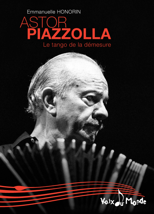 ASTOR PIAZZOLLA : TANGO DE LA DEMESURE (LE)