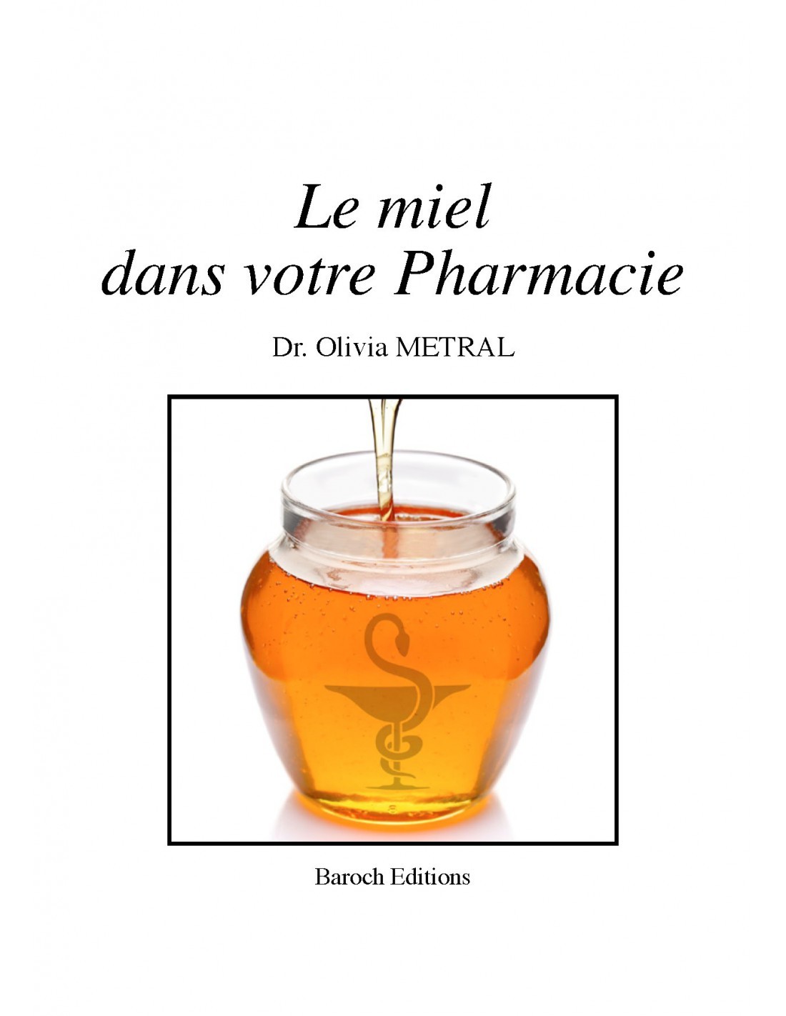 MIEL DANS VOTRE PHARMACIE