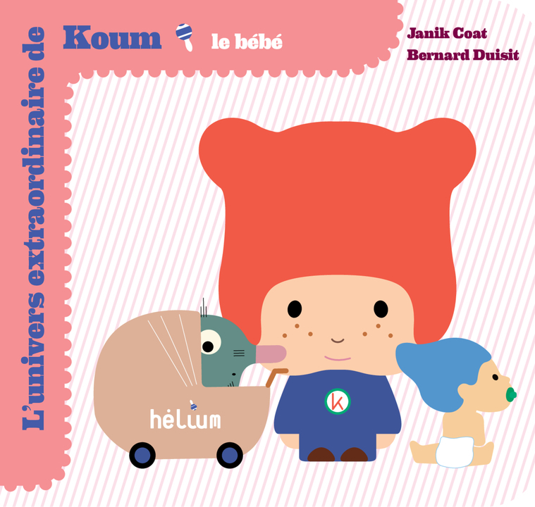 KOUM - LE BEBE - L´UNIVERS EXTRAORDINAIRE DE KOUM