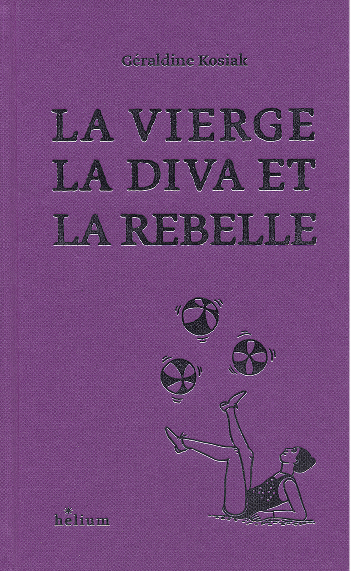 VIERGE, LA DIVA ET LA REBELLE